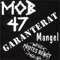 MOB 47/PROTES BENGT / GARANTERAT MANGEL