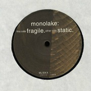 MONOLAKE / モノレイク / FRAGILE