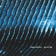 MONOLAKE / モノレイク / Gravity 