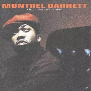 MONTREL DARRETT / CHRONICLES OF THE SOUL