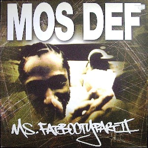 MOS DEF / モス・デフ / MISS FAT BOOTY PART 2