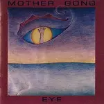 MOTHER GONG / マザー・ゴング / EYE