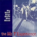 MR.T.EXPERIENCE (MTX) / ミスター・ティー・エクスペリエンス / BIG BLACK BUGS BLEED BLUE BLOOD