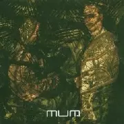 MUM / ムーム / THE SZABOTNIK 15 MISSION