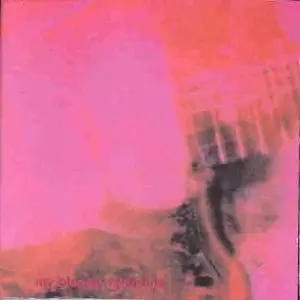 LOVELESS/MY BLOODY VALENTINE/マイ・ブラッディ・ヴァレンタイン