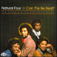 NATURAL FOUR / ナチュラル・フォー / CAN THIS BE REAL?: THE COMPLETE CURTOM RECORDINGS (2CD)