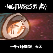 NIGHTMARES ON WAX / ナイトメアズ・オン・ワックス / FINER - REMIX
