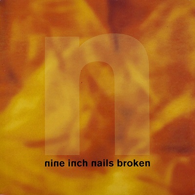 NINE INCH NAILS / ナイン・インチ・ネイルズ / BROKEN - LTD.ED (+ 7")