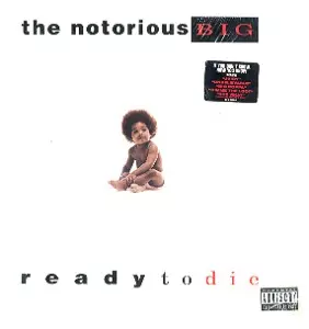 THE NOTORIOUS B.I.G. / READY TO DIE
