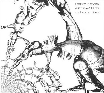 NURSE WITH WOUND / ナース・ウィズ・ウーンド / AUTOMATING VOLUME 2