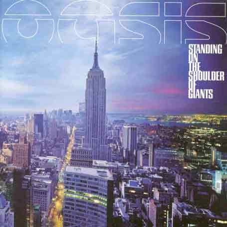 OASIS / オアシス / STANDING ON THE SHOULDER OF GIANTS
