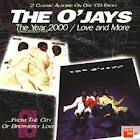 O'JAYS / オージェイズ / THE YEAR 2000 / LOVE & MORE