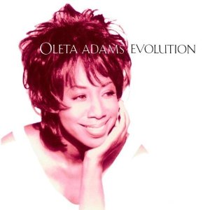 OLETA ADAMS / オリータ・アダムス / EVOLUTION