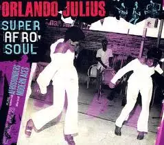 ORLANDO JULIUS / オーランド・ジュリウス / SUPER AFRO SOUL (140G)