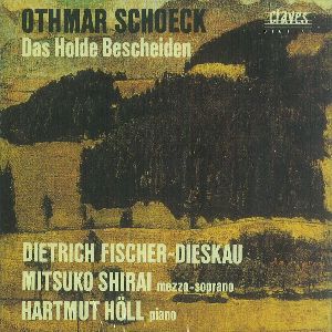 DIETRICH FISCHER-DIESKAU / ディートリヒ・フィッシャー=ディースカウ / SCHOECK:DAS HOLDE BESCHEIDEN, OP.62