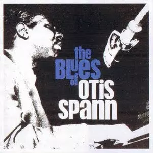 OTIS SPANN / オーティス・スパン / THE BLUES OF OTIS SPANN