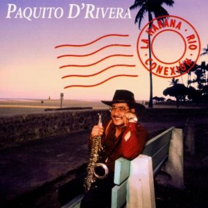 PAQUITO D'RIVERA / パキート・デ・リベラ / D'RIVERA