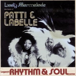 PATTI & LABELLE / LADY MARMALADE: BEST OF PATTI