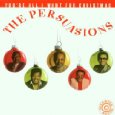 PERSUASIONS / パースエイジョンズ / YOU'RE ALL I WANT FOR CHRISTMAS