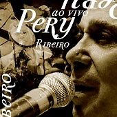 PERY RIBEIRO / ペリー・ヒベイロ / PERY RIBEIRO AO VIVO