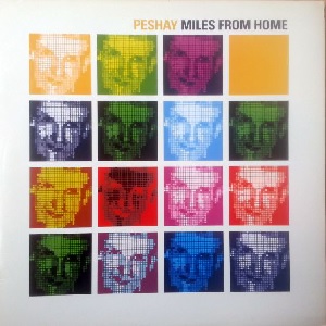 PESHAY / ペシャイ / MILES FROM HOME
