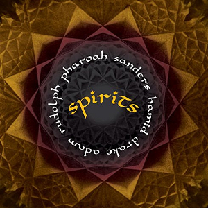 PHAROAH SANDERS / ファラオ・サンダース / Spirits