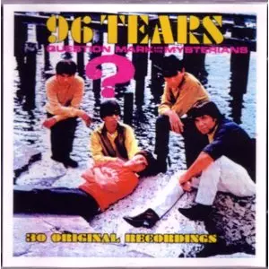 QUESTION MARK & THE MYSTERIANS / クエスチョン・マーク&ザ・ミステリアンズ / 96 TEARS