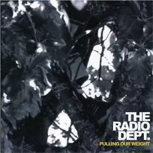 RADIO DEPT. / レディオ・デプト / PULLING OUR WEIGHT - SWEDEN