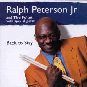 RALPH PETERSON JR / Back to Stay