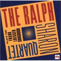 RALPH SHARON QUARTET / PLAYS FRANK LOESSER