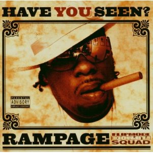 RAMPAGE / HAVE YOU SEEN?