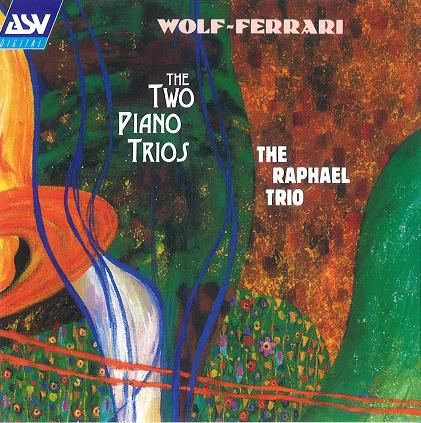 RAPHAEL TRIO / WOLF-FERRARI:PIANO TRIO Op.5 / WOLF-FERRARI:PIANO TRIO Op.5