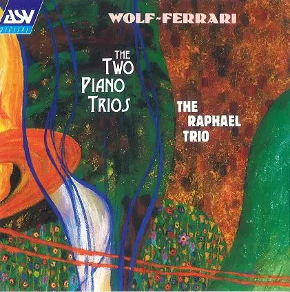 RAPHAEL TRIO / WOLF-FERRARI:PIANO TRIO Op.5 / WOLF-FERRARI:PIANO TRIO Op.5