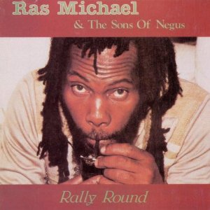 RAS MICHAEL / RALLY ROUND