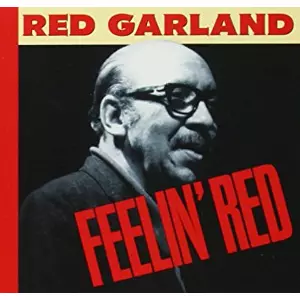 RED GARLAND / レッド・ガーランド / Feelin' Red