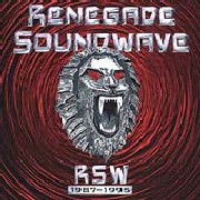RENEGADE SOUNDWAVE / レネゲイド・サウンドウェイヴ / R.S.W. 1987-1995
