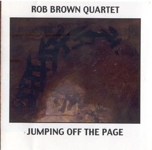 ROB BROWN / ロブ・ブラウン / Jumping Off the Page 