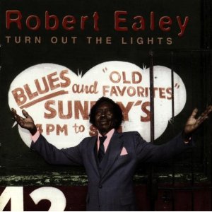ROBERT EALEY / TURN OUT THE LIGHTS