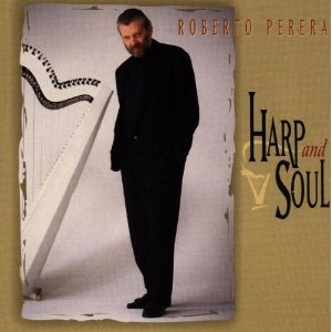 ROBERTO PERERA / Harp And Soul
