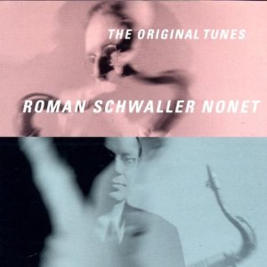 ROMAN SCHWALLER NONET / Oreginal Tunes