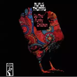 RUFUS THOMAS / ルーファス・トーマス / DO THE FUNKY CHICKEN