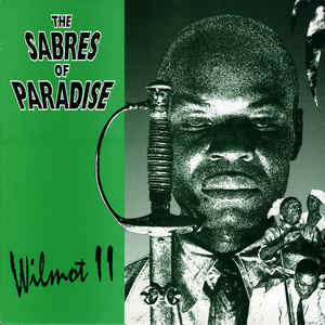 SABRES OF PARADISE / セイバーズ・オブ・パラダイス / WILMOT