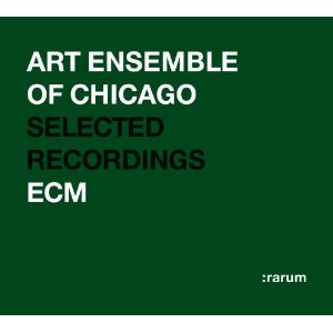 ART ENSEMBLE OF CHICAGO / アート・アンサンブル・オブ・シカゴ / SELECTED RECORDINGS: RARUM VI