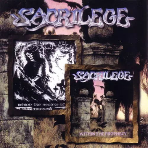 SACRILEGE / WITHIN THE PROPHECY/BEHIND THE REALMS OF M