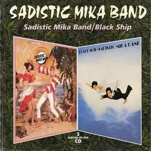 SADISTIC MIKA BAND / BLACK SHIP/SADISTIC MIKA BAND