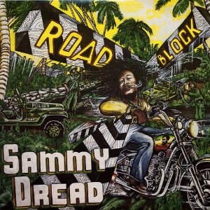 SAMMY DREAD / ROAD BLOCK (LP)