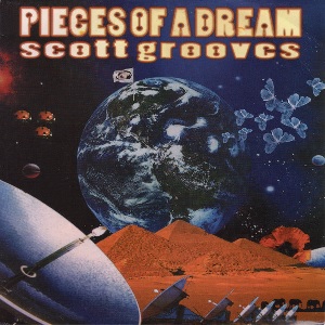 SCOTT GROOVES / スコット・グルーヴス / PIECES OF A DREAM