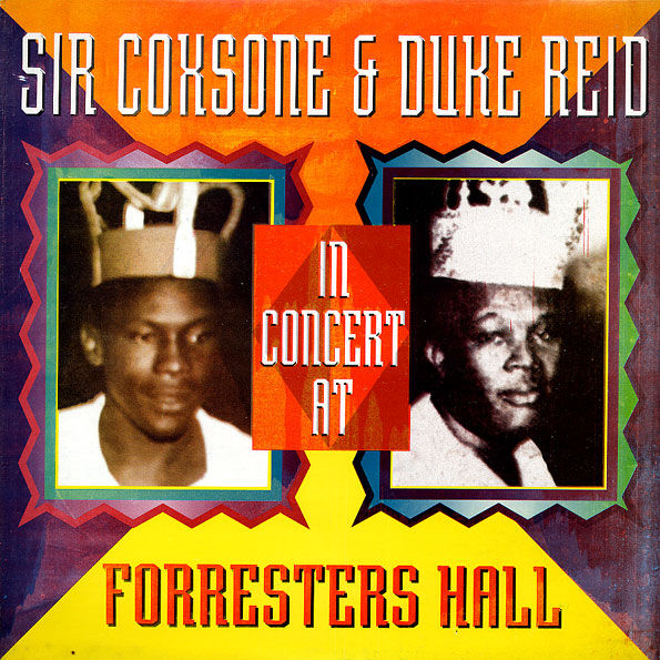 V.A. / SIR COXSONE & DUKE REID IN CONCERT AT FORRESTERS HALL