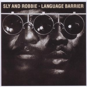 SLY & ROBBIE / スライ・アンド・ロビー / LANGUAGE BARRIER
