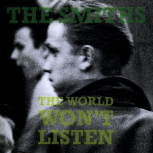 SMITHS / スミス / THE WORLD WON'T LISTEN